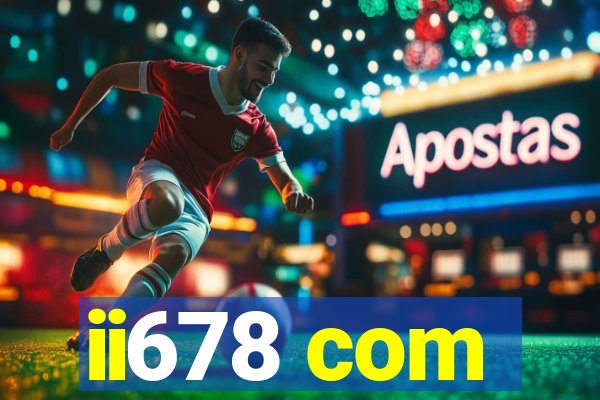 ii678 com